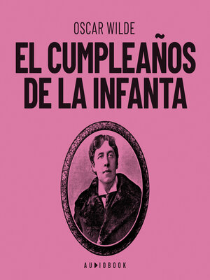 cover image of El cumpleaños de la infanta (Completo)